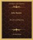 John Ruskin - His Life and Teaching (Paperback): J. Marshall Mather