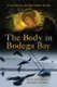 The Body in Bodega Bay - A Nora Barnes and Toby Sandler Mystery (Hardcover): Betsy Draine, Michael Hinden