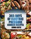 Pressure Cooker - 365 Days of Electric Pressure Cooker Recipes (Pressure Cooker, Pressure Cooker Recipes, Pressure Cooker...