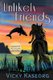 Unlikely Friends (Paperback): Amy L Fox