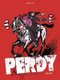 Perdy Volume 2 (Hardcover): Kickliy