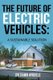 The Future of Electric Vehicles - A Sustainable Solution (Paperback): Taiwo Ayodele