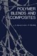 Polymer Blends and Composites (Paperback, Softcover reprint of the original 1st ed. 1976): John A Manson