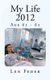My Life 2012 - Age 61 - 62 (Paperback): Len Feder