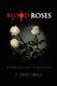 Blood & Roses (Paperback): C. Edward Samuels