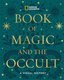 National Geographic Book of Magic and the Occult - A Visual History (Hardcover): National Geographic