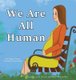We Are All Human (Hardcover): Midori Flores