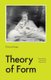 Theory of Form - Gerhard Richter and Art in the Pragmatist Age (Hardcover): Florian Klinger