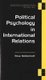 Political Psychology in International Relations (Paperback): Rose McDermott