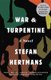 War and Turpentine - A Novel (Paperback): Stefan Hertmans