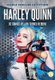 Harley Quinn: DC Comics Villain Turned Heroine (Hardcover): Kenny Abdo