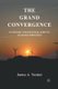 The Grand Convergence - Economic and Political Aspects of Human Progress (Paperback, 1st ed. 2010): J. Yunker