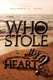 Who Stole My Heart? (Paperback): Dolores J. Sone