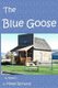 Blue Goose - A memoir of a young lad's life through difficult situations. He had an exciting journey just to be on his own...