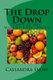 The Drop Down - San's 30 Day Weight Loss Guide (Paperback): Cassandra D Snow
