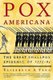 Pox Americana - The Great Smallpox Epidemic of 1775-82 (Paperback, First): Elizabeth A. Fenn