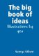 The big book of ideas (Paperback): George Gibson