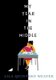 My Year in the Middle (Hardcover): Lila Quintero Weaver