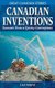 Canadian Inventions - Fantastic Feats & Quirky Contraptions (Paperback): Lisa Wojna