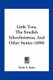 Little Tora, The Swedish Schoolmistress, And Other Stories (1898) (Paperback): Sarah S. Baker