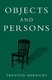 Objects and Persons (Paperback, Revised): Trenton Merricks