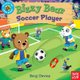 Bizzy Bear: Soccer Player (Board book): Nosy Crow