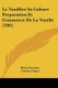 Le Vanillier Sa Culture Preparation Et Commerce De La Vanille (1901) (French, Paperback): Henri Lecomte, Charles Chalot