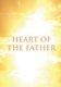 Heart of the Father (Paperback): Rachel Wenke