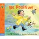 Be Positive! (Being the Best Me) (Paperback): Cheri J. Meiners
