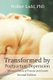 Transformed by Postpartum Depression: Womens Stories of Trauma and Growth 2nd Edition (Paperback, 2nd edition): Walker Ladd