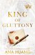 King Of Gluttony - Kings Of Sin: Book 6 (Paperback): Ana Huang
