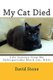 My Cat Died - Life Lessons from My Unforgettable Black Cat, Billy (Paperback): Deborah Julian