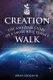 Creation Walk - The Amazing Story of a Small Blue Planet (Paperback): Brian Grogan