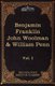 The Autobiography of Benjamin Franklin; The Journal of John Woolman; Fruits of Solitude by William Penn - The Five Foot Shelf...