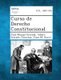 Curso de Derecho Constitucional (Spanish, Paperback): Jose Manuel Estrada, Albert Estrada Vilarrasa, Juan M. Garro