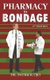 Pharmacy in Bondage - 2nd Edition (Large print, Hardcover, Large type / large print edition): Patrick Ojo