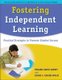 Fostering Independent Learning - Practical Strategies to Promote Student Success (Paperback): Virginia Smith Harvey, Louise A...