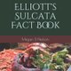 Elliott's Sulcata Fact Book (Paperback): Megan D Nelson