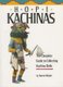 Hopi Kachinas - The Complete Guide to Collecting Kachina Dolls (Paperback, Rev ed.): Barton Wright