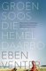 Groen Soos die Hemel Daarbo (Afrikaans, Paperback): Eben Venter