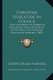 Christian Educators in Council - Sixty Addresses by American Educators, with Historical Notes Upon the National Education...