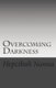 Overcoming Darkness (Paperback): Hepzibah Nanna