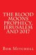 The Blood Moons Prophecy And 2017 (Paperback): Bob Mitchell