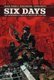 Six Days (Hardcover): Robert Venditti, Kevin Maurer