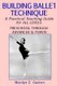 Building Ballet Technique - A Practical Teaching Guide for All Levels (Paperback): Marilyn Z Gaston
