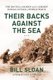 Their Backs against the Sea - The Battle of Saipan and the Largest Banzai Attack of World War II (Hardcover): Bill Sloan