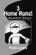 3 Home Runs! - A Baseball Story (Paperback): Frank Lucero