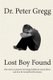 Lost Boy Found - One man's account of surviving sexual abuse in his childhood and how he turned his life around....
