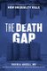 The Death Gap - How Inequality Kills (Paperback, First Edition, Enlarged): David A Ansell MD