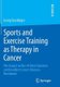 Sports and Exercise Training as Therapy in Cancer - The Impact on the 24 Most Common and Deadliest Cancer Diseases Worldwide...